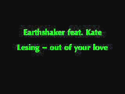 TECHNO Platz 1: Earthshaker feat. Kate Lesing - out of your love