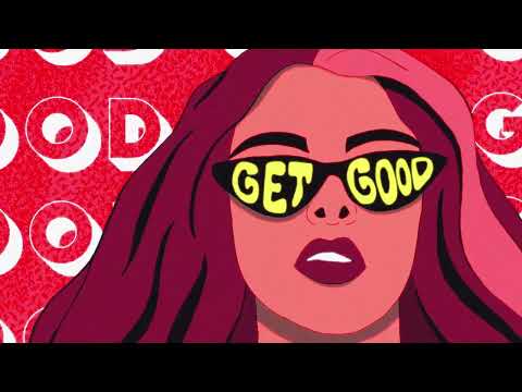 Get Good - Official Lyrics Video