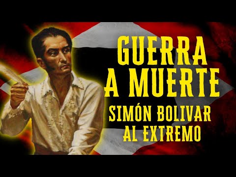 Simón Bolívar and the decree of War to the Death