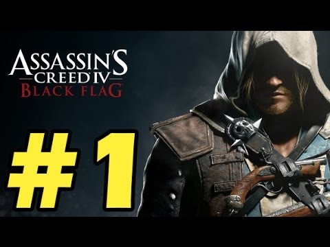 Assassin's Creed 4 Black Flag Gameplay Walkthrough Part 1 ( Xbox 360 / PS3 / PC )