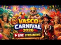 Vasco Carnival 2026 Goa Carnival Parade Live Streaming Non Stop Masti