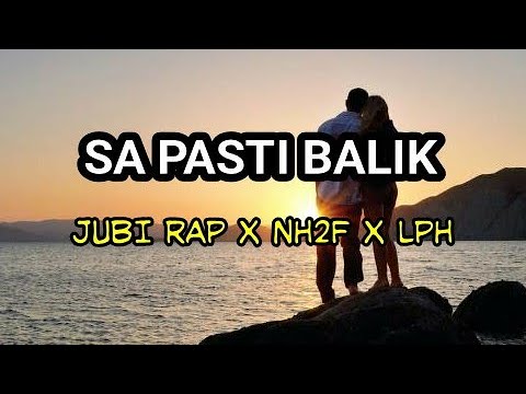SA PASTI BALIK - JUBI RAP X NH2F X LPH || Lagu Timur Keren