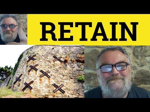 😎 Retain Meaning - Retention Definition - Retain Examples - Retain Retention Retainer