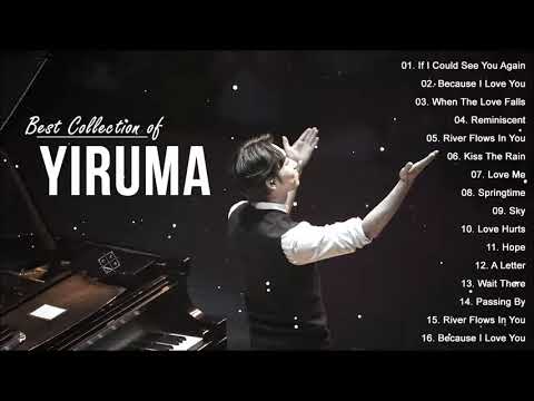 Best Collection of Yiruma - Top 16 Hits Piano Songs of Yiruma | Yiruma Greatest Hits Album 2021