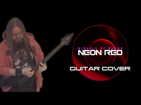 Miracle Of Sound - Neon Red (Guitar Cover)