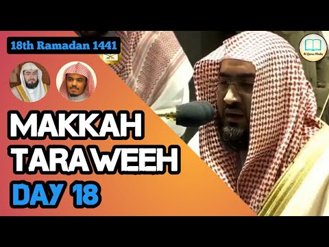 Day 18 Taraweeh Salah From Masjid Al-Haram | Ramadan 1441/2020 | Sheikh Baleelah and Sheikh Dossary