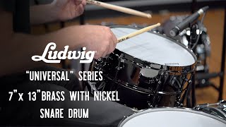 Video thumbnail for 7" x 13" Universal Brass with Nickel Snare by Ludwig Drums