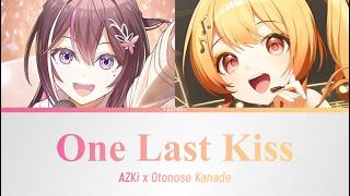 One Last Kiss - AZKi & Otonose Kanade (Live Cover) | Color Coded Lyrics [KAN/ROM/ENG]