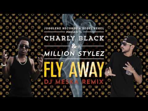 Charly Black & Million Stylez - Fly Away [Meska's Tropical House Remix]