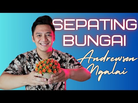 Sepating Bungai - Andrewson Ngalai (cover)