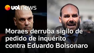 Moraes derruba sigilo do pedido de inquérito da PGR contra Eduardo Bolsonaro: 'Não há justificativa'