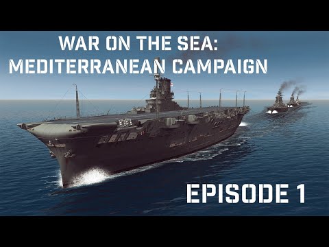 War On The Sea Mediterranean Campaign Episode 1: Set up  & Heavy Cruiser Sunk!