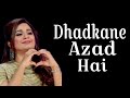 Dhadkane Azad Hain - Official Video - Shreya Ghoshal - Deepak Pandit - Manoj Muntashir