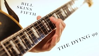 Bill Skins Fifth - The Dying 99