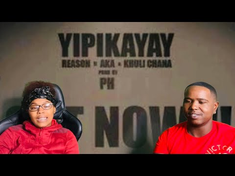REASON FT. AKA & KHULI CHANA - YIPIKAYAY (OFFICIAL AUDIO VIDEO) | REACTION