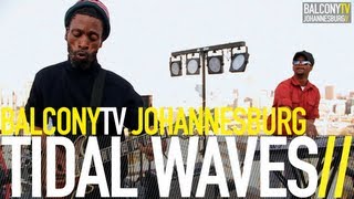 TIDAL WAVES - MONEY (BalconyTV)