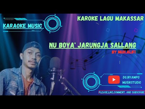 karoke Makassar Nu boya jarungja sallang By. Muhammad Alifi