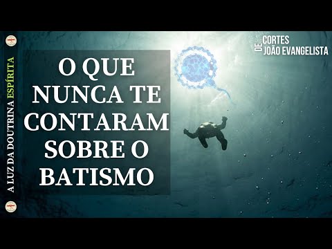 HAROLDO DUTRA DIAS - O BATISMO NA VISÃO DO ESPIRITISMO - O Útero Materno é o Rio Jordão.