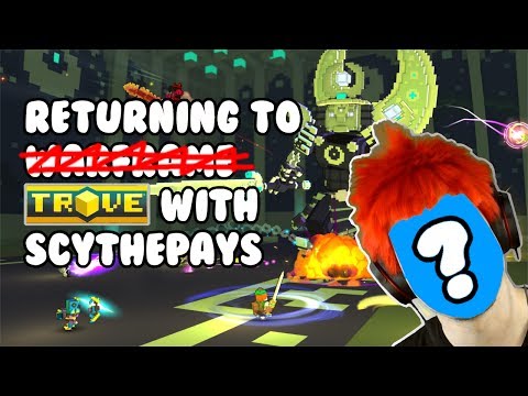 IM STARTING TROVE AGAIN! (ft. ScythePays) ALSO STREAMER DREAMER CODES!