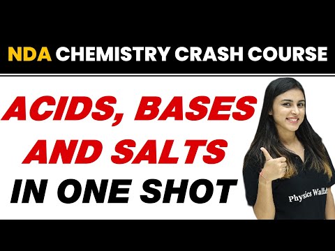 ACIDS, BASES AND SALTS in One Shot || NDA Chemistry Crash Course
