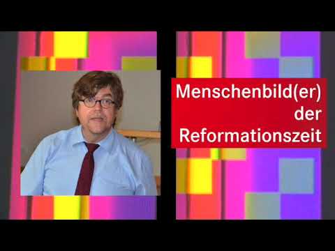 Prof. Dr. Volker Leppin: Luthers theologische Sicht des Menschen zwischen Mittelalter und Neuzeit
