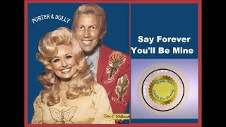 Dolly Parton &amp; Porter Wagoner   Say Forever You&#39;ll Be Mine