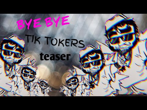 BYE BYE TIK TOKERS//SONG TEASER//SEKHAR GURU//just a try//TIK TOK DISS//tikers vs youtubers