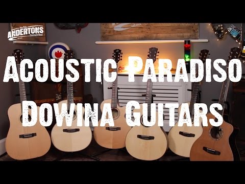Acoustic Paradiso - Hand-Built Dowina Guitars