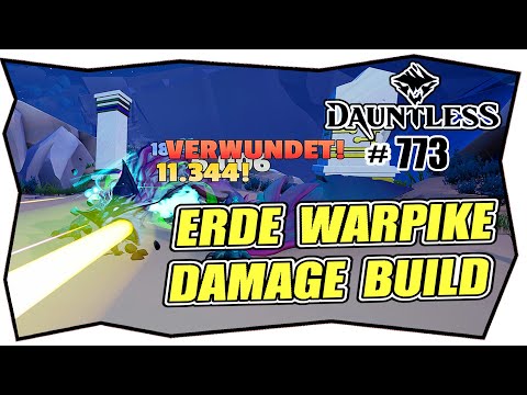 DAUNTLESS #773 ERDE WARPIKE DAMAGE BUILD Deutsch ★ Speer Kriegsspeer ★ Tipps & Tricks german Guide