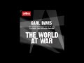 Carl Davis (1936-2023) : The World at War, selections from music for the television series (1973-74)