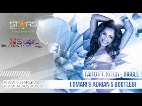 TAITO ft. Kitch - Biggle (Omar! & Adrian S Bootleg)