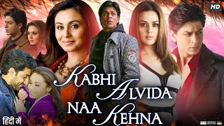 Download lagu Kabhi Alvida Naa Kehna 2006 Full Movie In Hindi | Shah Rukh Khan | Amitabh B Review & Facts HD mp3 Download lagu Kabhi Alvida Naa Kehna 2006 Full Movie In Hindi | Shah Rukh Khan | Amitabh B Review & Facts HD mp3