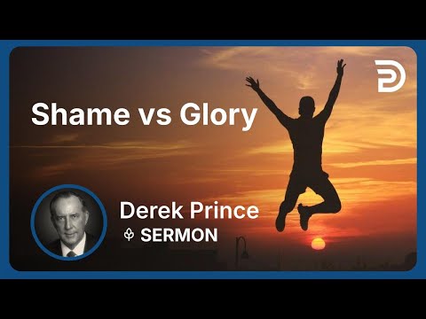 Shame vs Glory | Part 10 - Atonement | Derek Prince