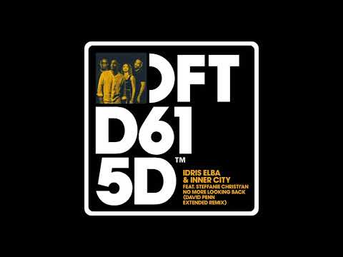 Idris Elba, Inner City & Steffanie Christi'an - No More Looking (Back David Penn Remix)