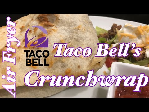 COPYCAT TACO BELL DELUXE CRUNCH WRAP | Easy To Replicate At Home With Your Air Fryer