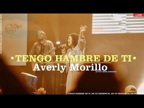 Tengo Hambre de Ti | Averly Morillo (En Vivo)
