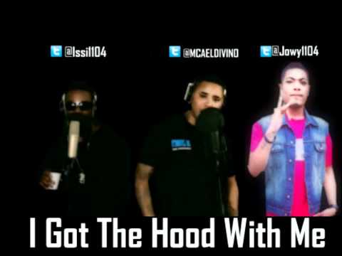 MCA El Divino Ft. Jowy Rosé & Issi - I Got The Hood With Me