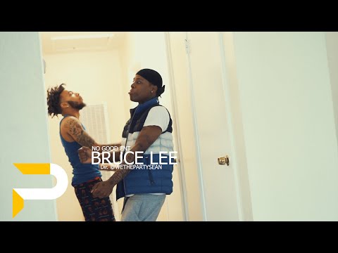 NO GOOD ENT - Bruce Lee | Dir. @WETHEPARTYSEAN