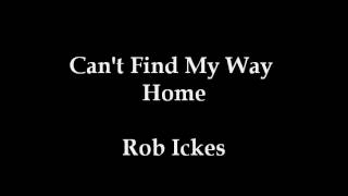 Can't Find My Way Home Music Video