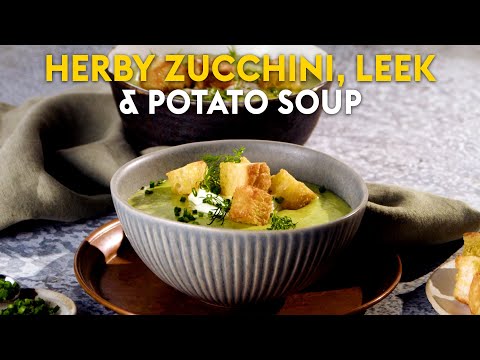Herby zucchini, leek and potato soup | delicious. Australia