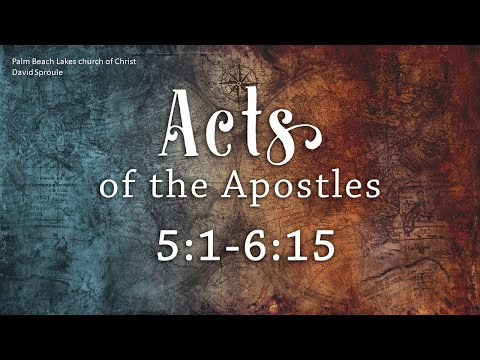 Acts 5:1-6:15