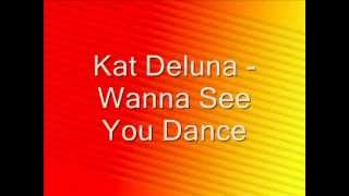Kat Deluna - Wann See you Dance Lyrics