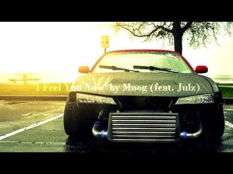 'I Feel You Now' by Moog (feat. Julz)