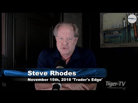 November 15th The Trader's Edge with Steve Rhodes on TFNN - 2018