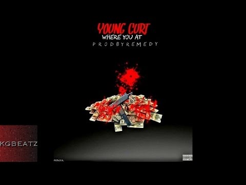 Young Curt - WYA [Prod. By Remedy] [New 2015]