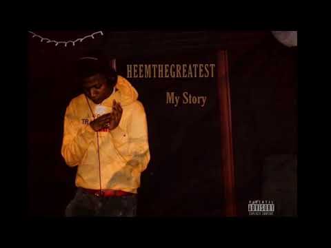 HeemTheGreatest - My Story