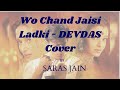 Woh Chand Jaisi Ladki (Devdas) - by Saras Jain ...