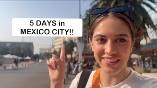A Packed 5 Day Itinerary in Mexico City!