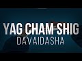 Davaidasha - Yag cham shig  Live Lyrics