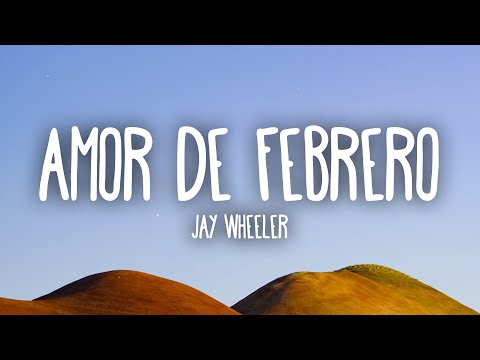 Jay Wheeler - Amor De Febrero (Letra/Lyrics)